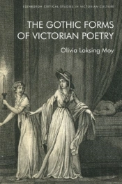 The Gothic Forms Of Victorian Poetry