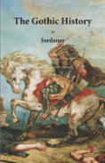 The Gothic History Of Jordanes