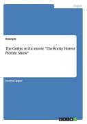 The Gothic In The Movie The Rocky Horror Picture Show