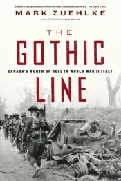 The Gothic Line: Canada'S Month Of Hell In World War Ii Italy
