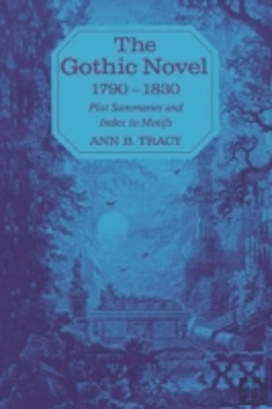 Bertrand.pt - The Gothic Novel 1790-1830: Plot Summaries And Index To Motifs