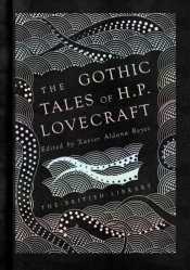 The Gothic Tales Of H. P. Lovecraft
