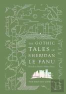 The Gothic Tales Of Sheridan Le Fanu