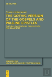 The Gothic Version Of The Gospels And Pauline Epistles