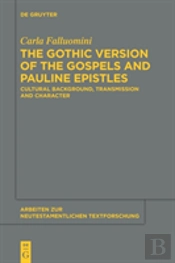 The Gothic Version Of The Gospels And Pauline Epistles
