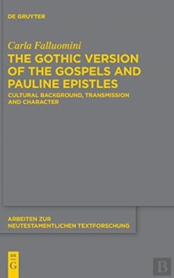 Bertrand.pt - The Gothic Version Of The Gospels And Pauline Epistles