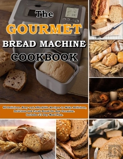 Bertrand.pt - The Gourmet Bread Machine Cookbook