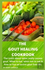The Gout Healing Cookbook