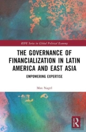 The Governance Of Financialization In Latin America And East Asia
