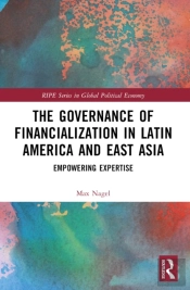 The Governance Of Financialization In Latin America And East Asia