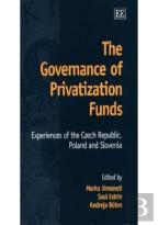 The Governance Of Privatization Funds - Experiences Of The Czech Republic, Poland And Slovenia