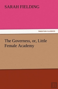 Bertrand.pt - The Governess, Or, Little Female Academy