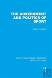 The Government And Politics Of Sport (Rle Sports Studies)