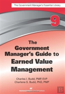Bertrand.pt - The Government Manager'S Guide To Earned Value Management