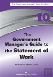The Government Manager'S Guide To The Statement Of Work