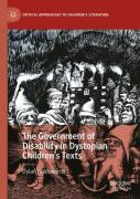 The Government Of Disability In Dystopian Childrenâ€™S Texts