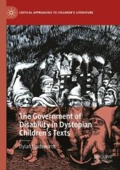 The Government Of Disability In Dystopian Childrenâ€™S Texts