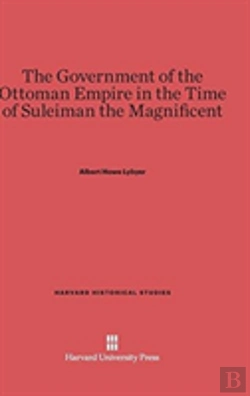 Bertrand.pt - The Government Of The Ottoman Empire In The Time Of Suleiman The Magnificent