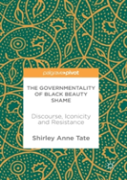 The Governmentality Of Black Beauty Shame