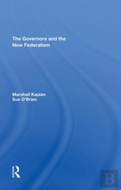 The Governors And The New Federalism