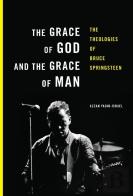 The Grace Of God And The Grace Of Man