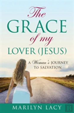 Bertrand.pt - The Grace Of My Lover (Jesus) A Woman'S Journey To Salvation