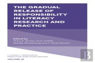The Gradual Release Of Responsibility In Literacy Research And Practice