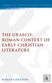 The Graeco-Roman Context Of Early Christian Literature