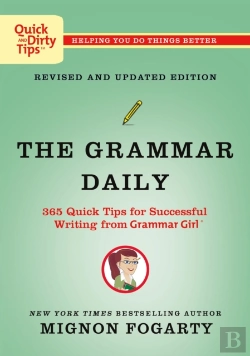 Bertrand.pt - The Grammar Daily: 365 Quick Tips For Successful Writing From Grammar Girl