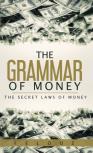 The Grammar Of Money