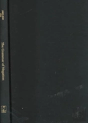 The Grammar Of Negation