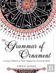 The Grammar Of Ornament