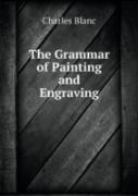 The Grammar Of Painting And Engraving