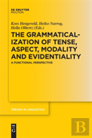 The Grammaticalization Of Tense, Aspect, Modality And Evidentiality