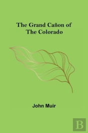 The Grand Canon Of The Colorado