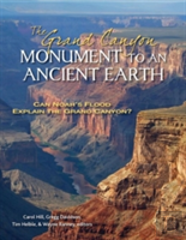The Grand Canyon, Monument To An Ancient Earth Â€“ Can Noah`S Flood Explain The Grand Canyon?
