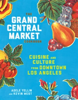 Bertrand.pt - The Grand Central Market Cookbook