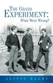The Grand Experiment: What Went Wrong?
