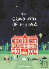 The Grand Hotel Of Feelings