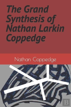 Bertrand.pt - The Grand Synthesis Of Nathan Larkin Coppedge