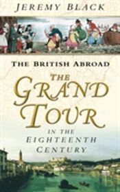 The Grand Tour In The Eighteenth Century