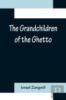 The Grandchildren Of The Ghetto