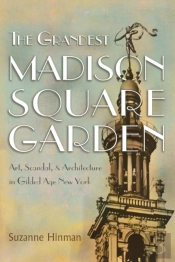 The Grandest Madison Square Garden