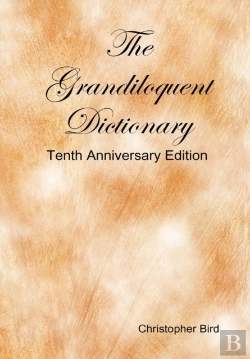 Bertrand.pt - The Grandiloquent Dictionary - Tenth Anniversary Edition