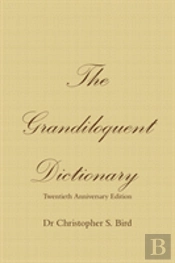 The Grandiloquent Dictionary - Twentieth Anniversary Edition