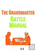 The Grandmaster Battle Manual