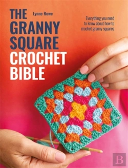 Bertrand.pt - The Granny Square Crochet Bible