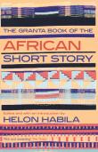 The Granta Book Of The African Short Story