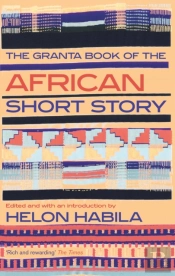 The Granta Book Of The African Short Story