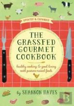 The Grassfed Gourmet Cookbook 2nd Ed